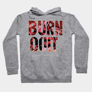 Burn Out Hoodie